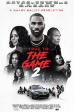 Watch True to the Game 2 Gomovies123