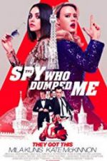 Watch The Spy Who Dumped Me Gomovies123