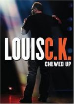 Watch Louis C.K.: Chewed Up Gomovies123
