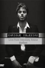 Watch Enrique Iglesias - Live from Odyssey Arena Belfast Gomovies123