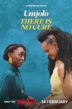 Watch Umjolo: There Is No Cure Gomovies123