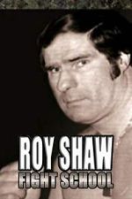 Watch Roy Shaw Fight School Gomovies123