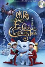 Watch Elf Pets: A Fox Cub\'s Christmas Tale Gomovies123
