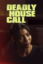 Watch Deadly House Call Gomovies123