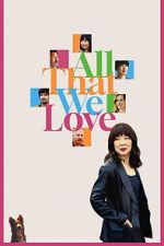 Watch All That We Love Gomovies123