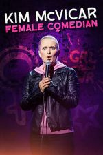 Watch Kim McVicar: Female Comedian Gomovies123