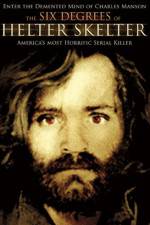 Watch The Six Degrees of Helter Skelter Gomovies123