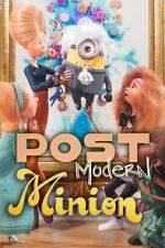 Watch Post Modern Minion Gomovies123