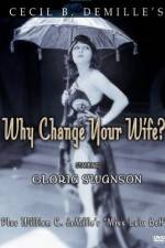 Watch Why Change Your Wife Gomovies123