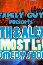 Watch Family Guy Presents Seth & Alex's Almost Live Comedy Show Gomovies123