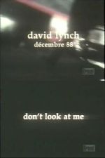 Watch David Lynch: Don\'t Look at Me Gomovies123