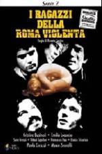 Watch I ragazzi della Roma violenta Gomovies123