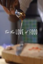 Watch For The Love Of Food Gomovies123