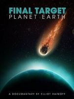 Watch Final Target: Planet Earth Gomovies123