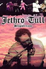 Watch Jethro Tull: Slipstream Gomovies123