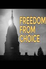 Watch Freedom from Choice Gomovies123