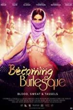Watch Becoming Burlesque Gomovies123