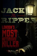 Watch Jack the Ripper: London\'s Most Notorious Killer Gomovies123