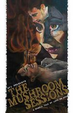 Watch The Mushroom Sessions (Short 2010) Gomovies123