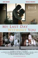 Watch My Last Day Without You Gomovies123