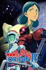 Watch Mobile Suit Gundam: The Origin IV: Eve of Destiny Gomovies123