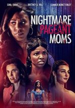 Watch Nightmare Pageant Moms Gomovies123