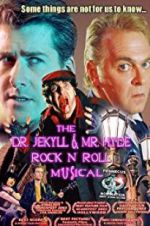 Watch The Dr. Jekyll & Mr. Hyde Rock \'n Roll Musical Gomovies123