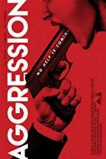 Watch Aggression Gomovies123