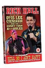 Watch Rich Hall Hell No I Aint Happy Gomovies123