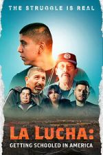 Watch La Lucha: Getting Schooled in America Gomovies123