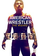 Watch American Wrestler: The Wizard Gomovies123
