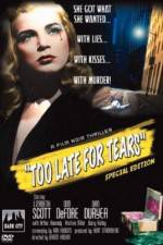 Watch Too Late for Tears Gomovies123
