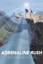 Watch Adrenaline Rush The Science of Risk Gomovies123