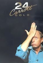 Watch Jasper Carrott: 24 Carrott Gold Gomovies123