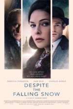 Watch Despite the Falling Snow Gomovies123