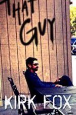 Watch Kirk Fox: That Guy Gomovies123