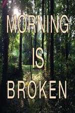 Watch Morning is Broken Gomovies123