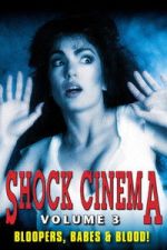 Watch Shock Cinema: Volume Three Gomovies123