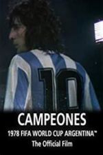 Watch Argentina Campeones: 1978 FIFA World Cup Official Film Gomovies123