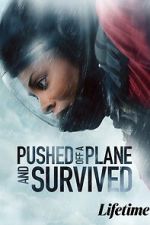 Watch Pushed Off a Plane and Survived Gomovies123