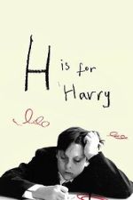 Watch H Is for Harry Gomovies123