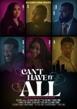 Watch Can\'t Have It All Gomovies123