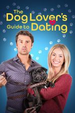 Watch The Dog Lover\'s Guide to Dating Gomovies123