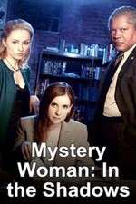 Watch Mystery Woman: In the Shadows Gomovies123