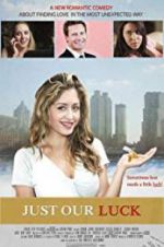 Watch Just Our Luck Gomovies123