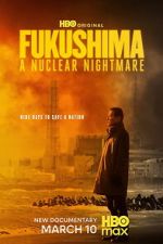 Watch Fukushima: A Nuclear Nightmare Gomovies123