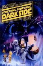 Watch Family Guy Presents: Something Something Something Dark Side Gomovies123