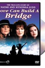 Watch Naomi & Wynonna Love Can Build a Bridge Gomovies123
