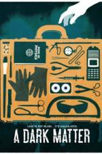 Watch A Dark Matter Gomovies123