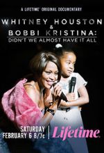 Watch Whitney Houston & Bobbi Kristina: Didn\'t We Almost Have It All Gomovies123